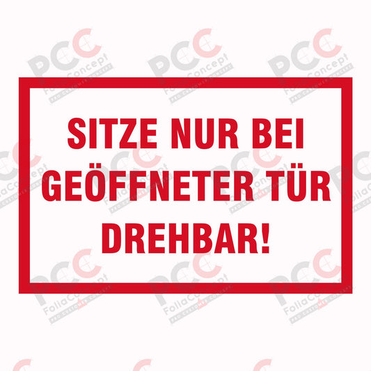 Aufkleber - Sitze nur bei geöffneter.. -