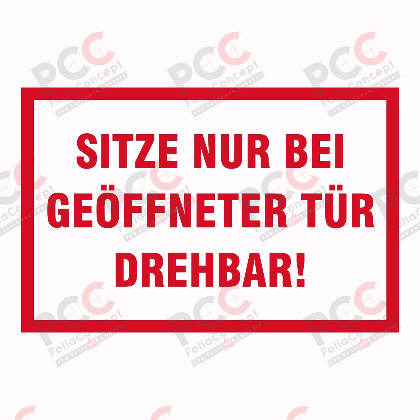 Aufkleber - Sitze nur bei geöffneter.. -