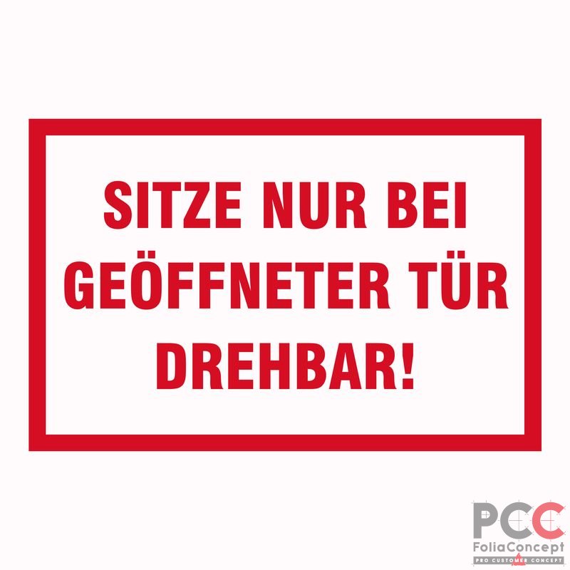 Aufkleber - Sitze nur bei geöffneter.. -