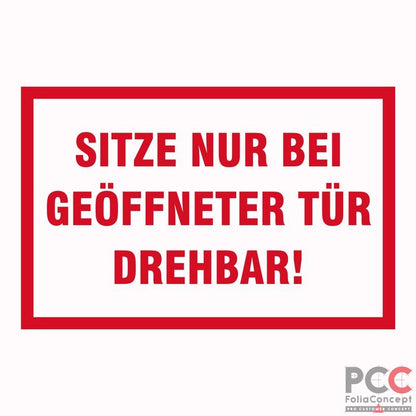 Aufkleber - Sitze nur bei geöffneter.. -